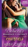 Delucca's Marriage Contract (The Chatsfield, Book 10): First edition by Abby Green (9781474027779)