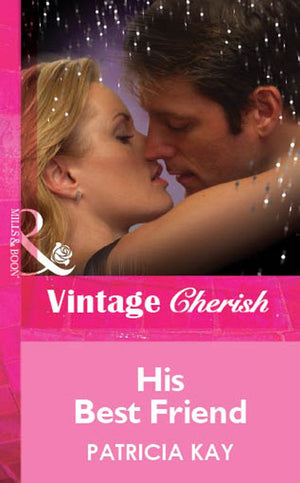 His Best Friend (Mills & Boon Vintage Cherish): First edition (9781472081292)
