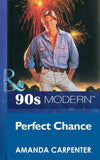 Perfect Chance (Mills & Boon Vintage 90s Modern) by Amanda Carpenter