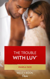 The Trouble With Luv' by Pamela Yaye