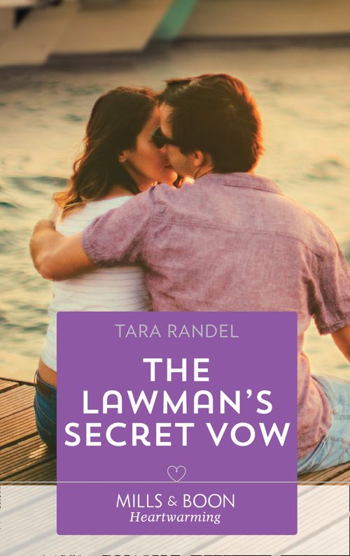 The Lawman's Secret Vow (Meet Me at the Altar, Book 1) (Mills & Boon Heartwarming) by Tara Randel (9781474085854)
