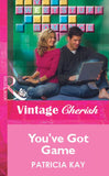 You've Got Game (Mills & Boon Vintage Cherish) by Patricia Kay