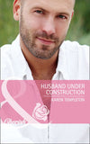 Husband Under Construction (Wed in the West, Book 6) (Mills & Boon Cherish) by Karen Templeton