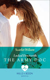Locked Down With The Army Doc (Mills & Boon Medical) by Scarlet Wilson (9781474075176)