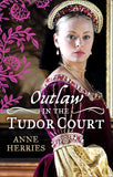 OUTLAW in the Tudor Court: Ransom Bride / The Pirate's Willing Captive by Anne Herries
