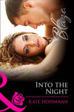 Into The Night (Forbidden Fantasies, Book 1) (Mills & Boon Blaze) by Kate Hoffmann