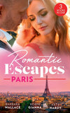 Romantic Escapes: Paris: Beauty & Her Billionaire Boss (In Love with the Boss) / It Happened in Paris… / Holiday with the Best Man by Barbara Wallace, Robin Gianna and Kate Hardy