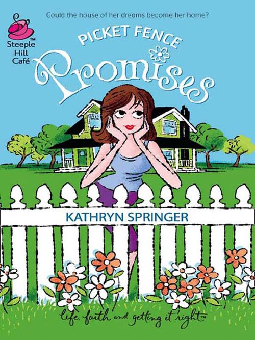 Picket Fence Promises by Kathryn Springer