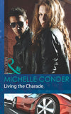 Living The Charade (Mills & Boon Modern): First edition by Michelle Conder (9781472001672)