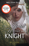 The Rebel Heiress And The Knight (Notorious Knights, Book 1) (Mills & Boon Historical) by Melissa Oliver (9780008901578)