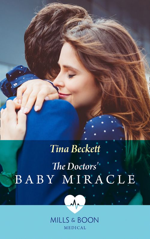 The Doctors' Baby Miracle (Mills & Boon Medical) by Tina Beckett (9781474074933)