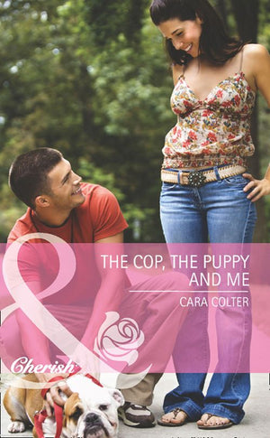 The Cop, The Puppy And Me (Mills & Boon Cherish) by Cara Colter