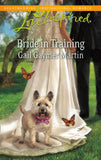 Bride In Training (Mills & Boon Love Inspired): First edition by Gail Gaymer Martin (9781472022042)