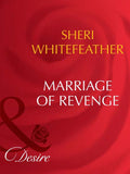 Marriage Of Revenge (The Trueno Brides, Book 2) (Mills & Boon Desire): First edition by Sheri WhiteFeather (9781408942987)
