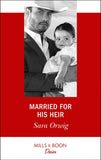 Married For His Heir (Billionaires and Babies, Book 93) (Mills & Boon Desire) by Sara Orwig