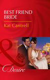 Best Friend Bride (In Name Only, Book 1) (Mills & Boon Desire) by Kat Cantrell