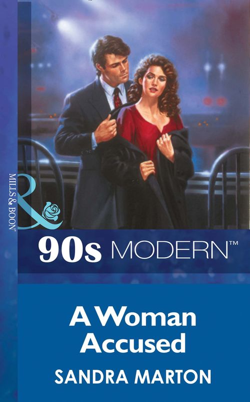 A Woman Accused (Mills & Boon Vintage 90s Modern) by Sandra Marton