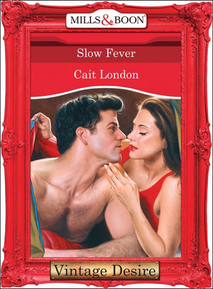 Slow Fever (Freedom Valley, Book 1) (Mills & Boon Desire) by Cait London