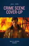 Crime Scene Cover-Up (The Taylor Clan: Firehouse 13, Book 1) (Mills & Boon Heroes) by Julie Miller
