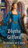 Rumours At Court (Royal Weddings, Book 3) (Mills & Boon Historical) by Blythe Gifford