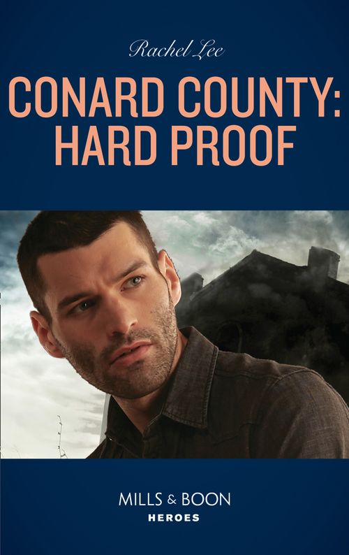 Conard County: Hard Proof (Conard County: The Next Generation, Book 46) (Mills & Boon Heroes) by Rachel Lee