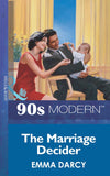The Marriage Decider (Mills & Boon Vintage 90s Modern): First edition by Emma Darcy (9781408984383)