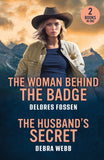 The Woman Behind The Badge / The Husband's Secret: The Woman Behind the Badge (Renegade Canyon) / The Husband's Secret (Colby Agency: The Next Generation) (Mills & Boon Heroes) by Delores Fossen and Debra Webb (9780263420319)