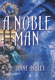 A Noble Man (Mills & Boon Historical): First edition by Anne Ashley (9781474016902)