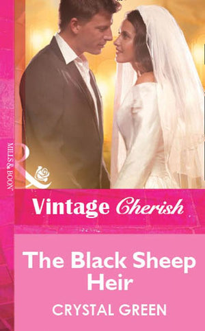 The Black Sheep Heir (Mills & Boon Vintage Cherish) by Crystal Green