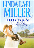 Big Sky Wedding by Linda Lael Miller