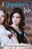 The Stepsister's Tale: First edition by Tracy Barrett (9781472055071)