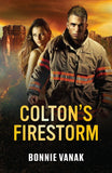 Colton's Firestorm (The Coltons of Dark Canyon, Book 4) (Mills & Boon Heroes) by Bonnie Vanak (9780008949617)