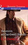 Reunion At Cardwell Ranch (Cardwell Cousins, Book 5) (Mills & Boon Intrigue) by B.J. Daniels
