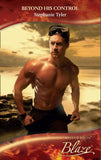 Beyond His Control (Mills & Boon Blaze) by Stephanie Tyler