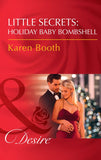 Little Secrets: Holiday Baby Bombshell (Little Secrets, Book 5) (Mills & Boon Desire) by Karen Booth