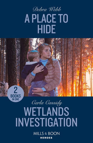 A Place To Hide / Wetlands Investigation: A Place to Hide (Lookout Mountain Mysteries) / Wetlands Investigation (The Swamp Slayings) (Mills & Boon Heroes) (9780263322163)