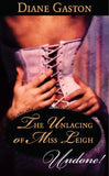 The Unlacing of Miss Leigh (Mills & Boon Historical Undone) by Diane Gaston