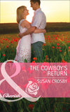 The Cowboy's Return (Red Valley Ranchers, Book 1) (Mills & Boon Cherish): First edition by Susan Crosby (9781472005083)