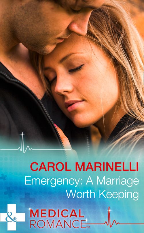 Emergency: A Marriage Worth Keeping (Mills & Boon Medical) by Carol Marinelli (9781474068833)
