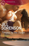 Tempted by His Target (Mills & Boon Intrigue): First edition by Jill Sorenson (9781408979211)