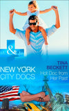 Hot Doc From Her Past (New York City Docs, Book 1) (Mills & Boon Medical) by Tina Beckett