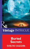 Buried Secrets (Mills & Boon Vintage Intrigue) by Evelyn Vaughn