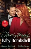 Christmas Baby Bombshell: Christmas with Consequences / An Heir for Christmas (Mills & Boon Modern) by Sharon Kendrick and Caitlin Crews (9780008940607)