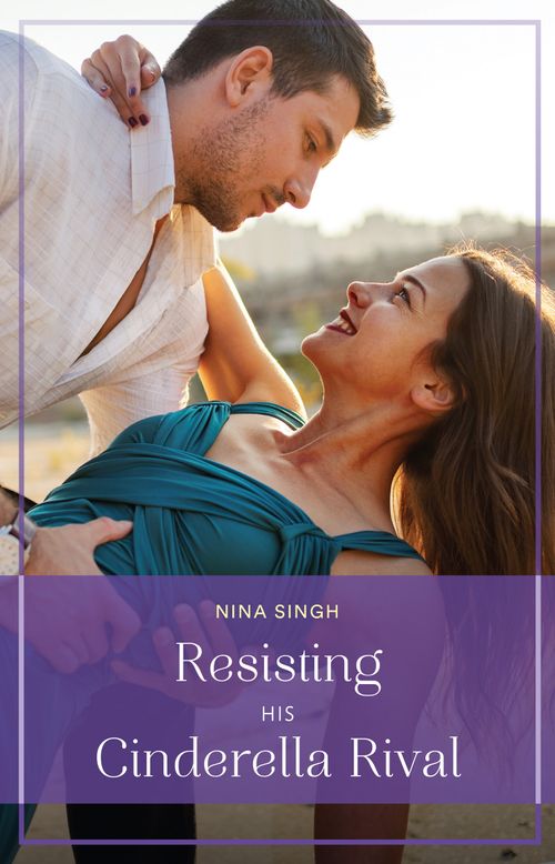 Resisting His Cinderella Rival (Mills & Boon True Love) by Nina Singh