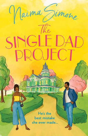 The Single Dad Project (Rose Bend, Book 5) by Naima Simone (9780008926533)