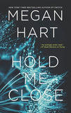 Hold Me Close by Megan Hart (9781474046596)