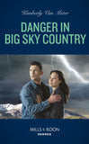 Danger In Big Sky Country (Big Sky Justice, Book 1) (Mills & Boon Heroes) by Kimberly Van Meter