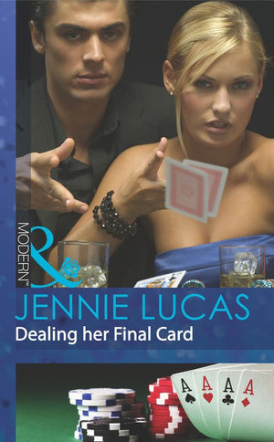 Dealing Her Final Card (Princes Untamed, Book 1) (Mills & Boon Modern) by Jennie Lucas
