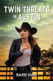 Twin Threats In Austin (Marshals of Mesa Point, Book 6) (Mills & Boon Heroes) by Barb Han