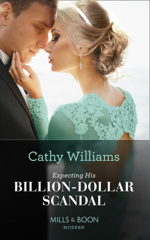 Expecting His Billion-Dollar Scandal (Once Upon a Temptation, Book 5) (Mills & Boon Modern) by Cathy Williams